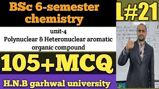 Bsc 6 semester chemistrypolynuclear and heterocyclic aromatic compoundbsc 3rd yr mcq by ved sir [upl. by Romanas]