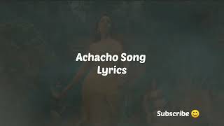 Achacho Song Lyrics Video  Tamannaah  Raashii Khanna  Hiphop Tamizha  Achacho Song Lyrics [upl. by Arihsan]