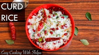 How to make CURD RICE  authentic INDIAN RECIPE  EasyCookingWithShilpa [upl. by Minnnie]