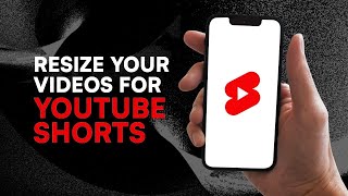 How to Resize Videos for YouTube Shorts [upl. by Verine]