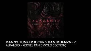 Danny Tunker amp Christian Muenzner  Alkaloid Kernel Panic Solo Playthrough [upl. by Hau]