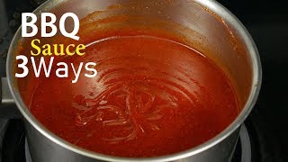 How To Make BBQ Sauce 3 Ways [upl. by Hy128]