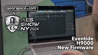 Eventide H9000 New Firmware  Gearspace  AES NYC 2024 [upl. by Scornik]