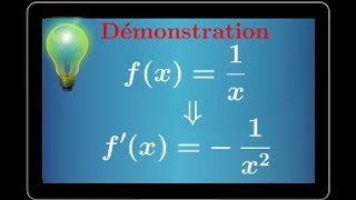 Démonstration • Dérivée fonction inverse • si fx1x alors fx 1x2 • cours important [upl. by Thomas]