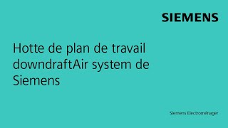 Hotte de plan de travail downdraftAir system de Siemens [upl. by Suzette]