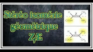 chimie organique smc s3  10  Stéréoisomérie géométrique Z  E [upl. by Hildegaard706]