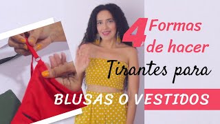 4 Diferentes Formas de hacer Tirantes para Blusas o Vestidos Tirante Ajustable tipo brasier [upl. by Atekan]