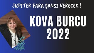 Kova Burcu 2022 Jupiter Para Şansı Verecek [upl. by Fife918]