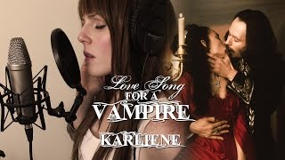 Karliene  Love Song For A Vampire  Be Mine Forever [upl. by Kristan471]