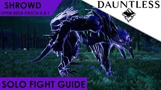 Dauntless  How To Solo Shrowd Patch 043 Open Beta Guide Walkthrough [upl. by Sada]