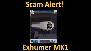 Entropia Universe SCAM ALERT NI Trade Terminal Item Excavator Exhumer Mk1 Being Sold By Scammers [upl. by Colb515]