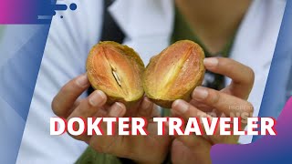 Ternyata BUAH SAWO Punya SEJUTA MANFAAT Lho  DOKTER TRAVELER 22123 P3 [upl. by Caraviello904]