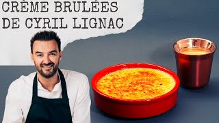 Crème brulée de Cyril Lignac La Recette Vanille Caramel [upl. by Cliffes504]