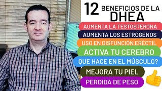 12 BENEFICIOS DE LA DHEA AUMENTA LA TESTOSTERONA Y ESTRÓGENOS MEJORA DISFUNCIÓN ERÉCTIL [upl. by Ludba]