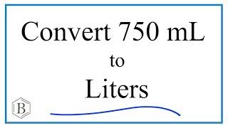 Convert 750mL to L 750 milliliters to Liters [upl. by Aikaj472]