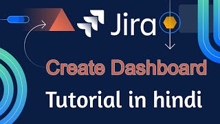 Jira tutorial in Hindi 19 Create dashboard [upl. by Maxama]