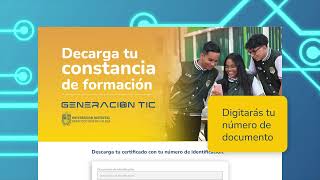 GENERACIÓN TIC  DESCARGA DE CONSTANCIA DE CERTIFICADO [upl. by Ru]