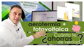 ⚡ AEROTERMIA  🌞 FOTOVOLTAICA ¿Cuánto te AHORRAS de VERDAD  Ejemplos reales funcionando [upl. by Bitthia]