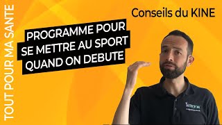 Se mettre au sport  comment commencer  Quel programme de sport suivre [upl. by Arotak207]