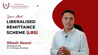 Learn About Liberalised Remittance Scheme LRS  by Hitesh Rawal  IPB India [upl. by Ajoop]