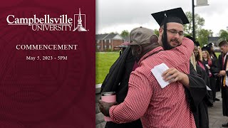 Campbellsville University 2023 Spring Commencement  May 5th Service [upl. by Fraze]