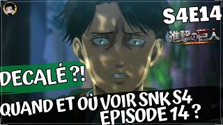 OÙ ET QUAND VOIR LEPISODE 14 DE LATTAQUE DES TITANS SAISON 4  EPISODE REPORTÉ EXPLICATION [upl. by Schnorr]