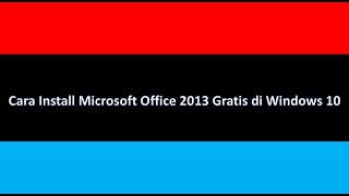 Cara Install Microsoft Office 2013 Pada Windows 10 [upl. by Okimuy]