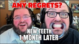 My New Teeth 1 Month Later  Any Regrets [upl. by Putnem]