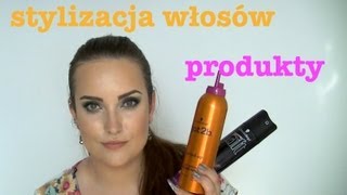 Stylizacja włosów  dobre i kiepskie produkty [upl. by Lapointe]