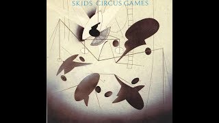 The Skids  Circus Games [upl. by Ihtraa]