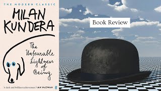 Milan Kundera  quotThe Unbearable Lightness of Beingquot  Book Review [upl. by Enenstein321]