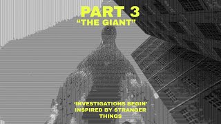 Investigations Begin Part 3  quotThe Giant Stalkerquot [upl. by Kcirevam159]