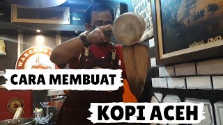 CARA MEMBUAT KOPI ACEH [upl. by Sidky]