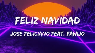 Feliz Navidad  Jose Feliciano feat FaWiJo Lyrics [upl. by Yeniar800]