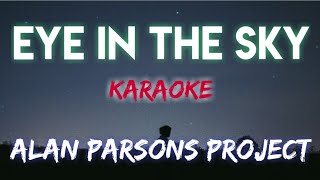 EYE IN THE SKY  ALAN PARSONS PROJECT KARAOKE VERSION [upl. by Rebekah39]