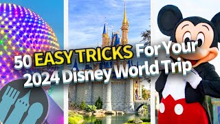 50 EASY TRICKS For Your 2024 Disney World Trip [upl. by Forta]