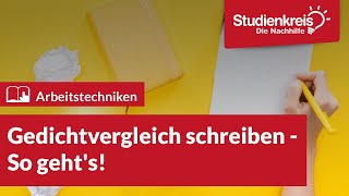 Gedichtvergleich schreiben  So gehts  Arbeitstechniken lernen mit dem Studienkreis [upl. by Careaga656]