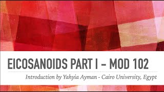 Eicosanoids Part 1  Module 102 [upl. by Gisela]