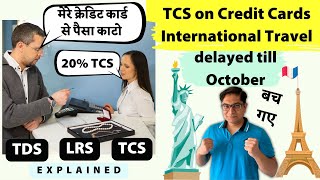 Economy TCS on International Credit Cards Postponed TDS LRS Explained for UPSC TheMrunalPatel [upl. by Rosanna]