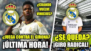 ❌ ÚLTIMA HORA VINICIUS DUDA CONTRA EL GIRONA  ¡GIRO RADICAL EN EL FUTURO DE ESTE CRACK DEL MADRID [upl. by Soren]