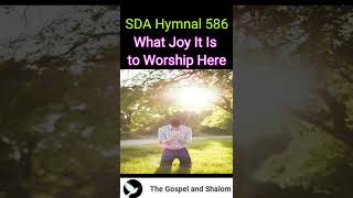 SDA Hymnal 586 What Joy It Is to Worship Here [upl. by Aser]