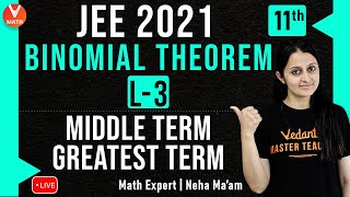 JEE Binomial Theorem L3  Middle Term amp Greatest Term  Class 11  JEE Maths  JEE 2021  Vedantu [upl. by Perlis955]