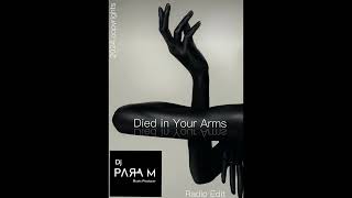 PARAM I JUST DIED IN YOUR ARMS TONIGHT RADIO EDIT [upl. by Safir]