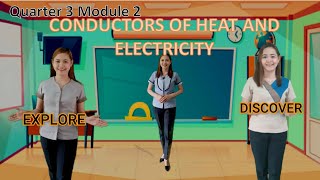 Conductors of Heat and Electricity Video Lesson Quarter 3 Module 2 [upl. by Harv]