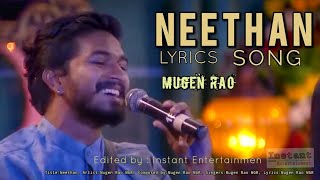 Mugen Rao  NeeThan NeeThan  Love Lyrics song Mugen Rao MGRMugen SingingNeethan Mugen rao Song [upl. by Yobybab]