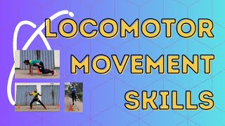 Locomotor Movement Skills [upl. by Tillfourd]