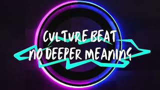 Culture Beat  No Deeper Meaning Club Edit [upl. by Ahsilef724]