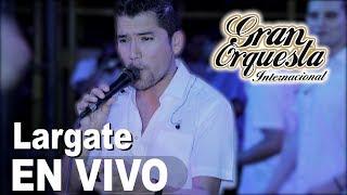 Largate Gran Orquesta Concierto Chiclayo Primicia 2017 4k [upl. by Attekal]