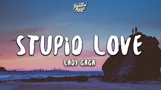 Lady Gaga  Stupid Love Lyrics [upl. by Eenwahs]