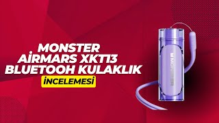 MONSTER AİRMARS XKT13 BLUETOOTH KULAKLIK İNCELEMESİ [upl. by Murdoch]